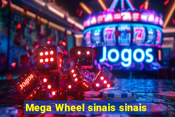 Mega Wheel sinais sinais